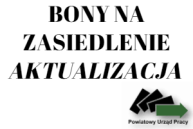 Obrazek dla: BON NA ZASIEDLENIE - nabór wniosków w ramach zadań podstawowych Powiatowego Urzędu Pracy w Wadowicach -  AKTUALIZACJA